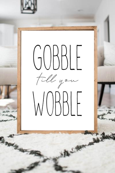 Gobble Till You Wobble